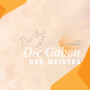 Gaben des Geistes